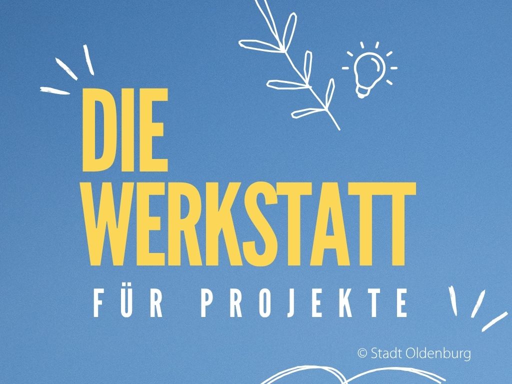 Projektwerkstatt – Stadt Oldenburg